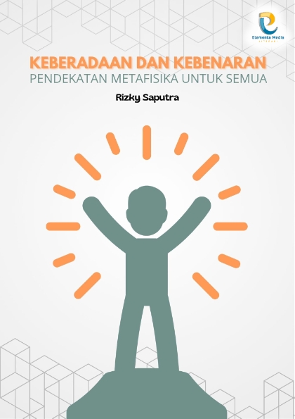 Keberadaan dan Kebenaran: Pendekatan Metafisika untuk Semua